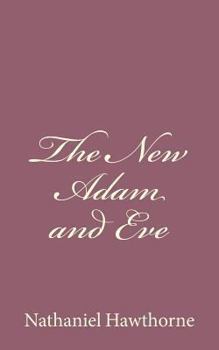 The New Adam And Eve: True Stories From History And Biography