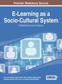 Hardcover E-Learning as a Socio-Cultural System: A Multidimensional Analysis Book