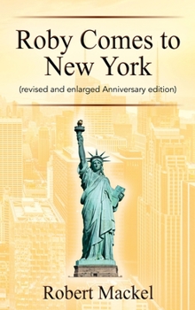 Hardcover Roby Comes to New York: (revised and enlarged Anniversary edition) Book