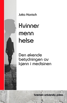 Paperback Kvinner, menn, helse: Den økende betydningen av kjønn i medisinen [Norwegian_Bokmal] Book