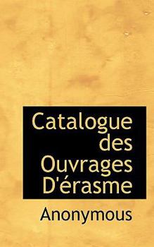Paperback Catalogue Des Ouvrages D' Rasme Book