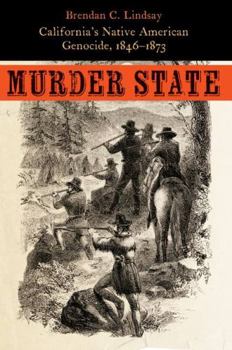 Paperback Murder State: California's Native American Genocide, 1846-1873 Book