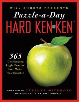 Hardcover Will Shortz Presents Puzzle-A-Day: Hard Kenken: 365 Challenging Logic Puzzles That Make You Smarter Book