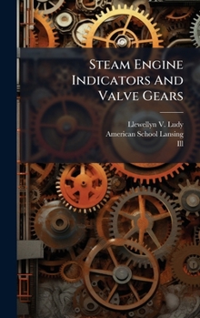 Hardcover Steam Engine Indicators And Valve Gears Book