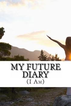 Paperback My Future Diary: (I Am) Book