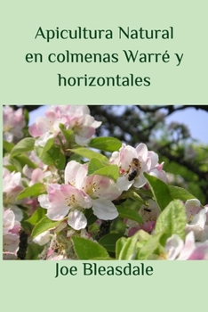 Paperback Apicultura Natural en colmenas Warré y horizontales [Spanish] Book