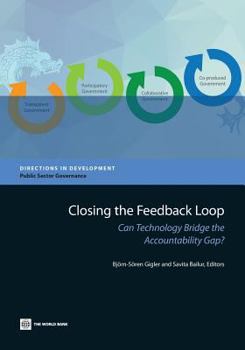 Paperback Closing the Feedback Loop: Can Technology Bridge the Accountability Gap? Book