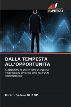 Paperback Dalla Tempesta All'opportunità [Italian] Book