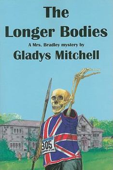 Paperback The Longer Bodies: A Mrs. Bradley Mystery Book