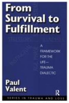 Paperback From Survival to Fulfilment: A Framework for Traumatology Book