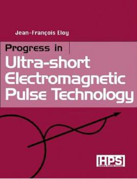 Hardcover Progress in Ultra-Short Electromagnetic Pulse Technology Book