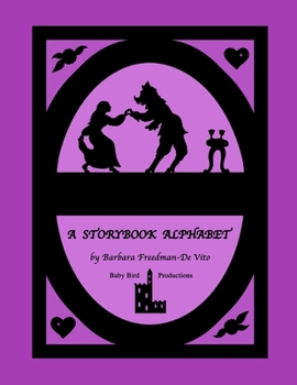 Paperback A Storybook Alphabet: Original rhymes and silhouettes from well-known tales, one for each letter of the alphabet, plus a bonus Draw and Tell Book