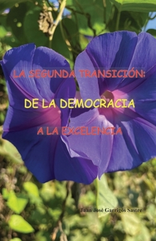 Paperback La Segunda Transición: de la Democracia a la Excelencia [Spanish] Book