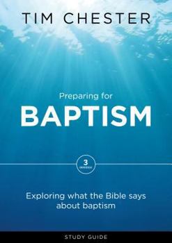 Paperback Preparing for Baptism: Exploring What the Bible Says about Baptism Book