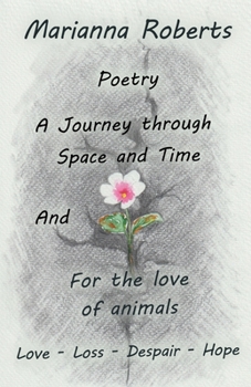 Paperback A Journey through Space and Time: For the love of animals Book
