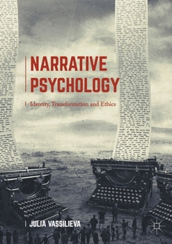 Paperback Narrative Psychology: Identity, Transformation and Ethics Book