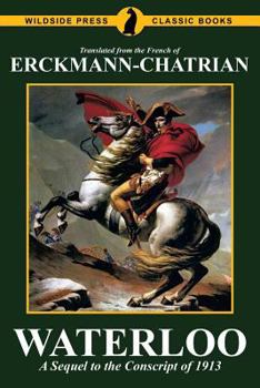 Paperback Waterloo: A Sequel to the Conscript of 1913 Book