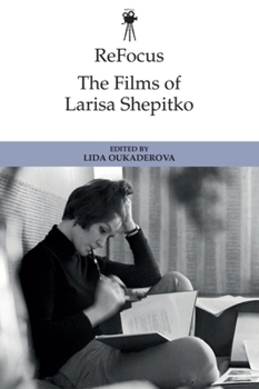 Hardcover Refocus: The Films of Larisa Shepitko Book