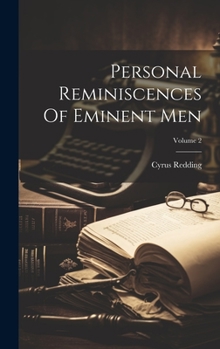 Hardcover Personal Reminiscences Of Eminent Men; Volume 2 Book