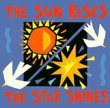 Hardcover The Sun Rises, the Star Shines: Early Learning Board Books Book