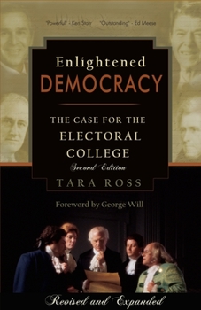 Paperback Enlightened Democracy: The Case for the Electoral College Book