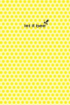 Paperback Let It Bee Notebook 6"x9" Book