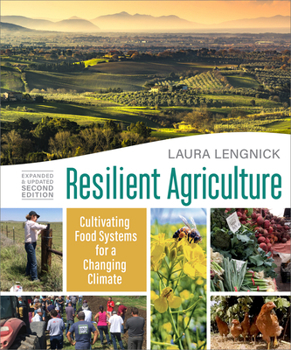 Paperback Resilient Agriculture: Expanded & Updated Second Edition: Cultivating Food Systems for a Changing Climate Book