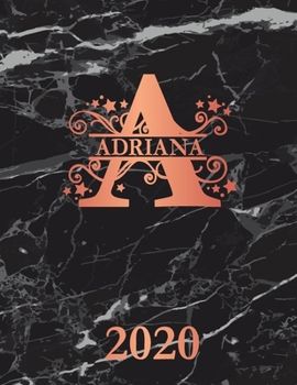 Paperback Adriana: 2020. Personalized Name Weekly Planner Diary 2020. Monogram Letter A Notebook Planner. Black Marble & Rose Gold Cover. Book