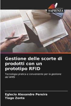 Gestione delle scorte di prodotti con un prototipo RFID: Tecnologia pratica e conveniente per la gestione del WMS