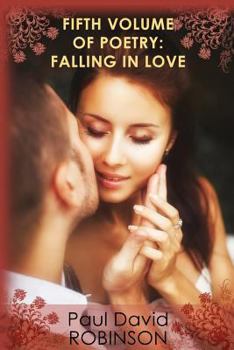 Paperback Fifth Volume of Poetry: Falling in Love: An autobiography in Poetry Book