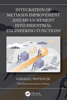 Hardcover Integration of Methods Improvement and Measurement Into Industrial Engineering Functions Book