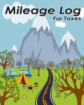 Paperback Mileage Log for Taxes: Vehicle Mileage & Gas Expense Tracker Log Book for Small Businesses Book