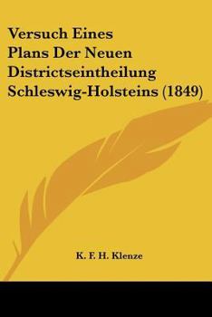Paperback Versuch Eines Plans Der Neuen Districtseintheilung Schleswig-Holsteins (1849) [German] Book