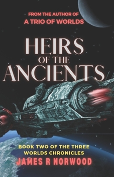 Paperback Heirs of the Ancients: Book Two of the Three Worlds Chronicles Book