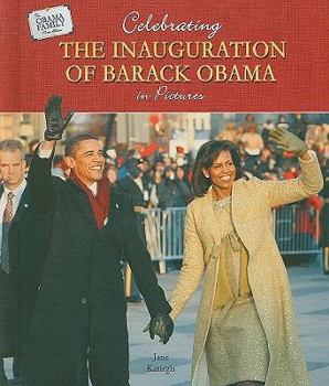 Celebrating the Inauguration of Barack Obama in Pictures - Book  of the Obama Family Photo Album