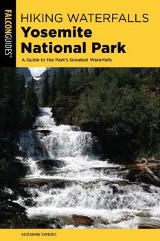 Paperback Hiking Waterfalls Yosemite National Park Book