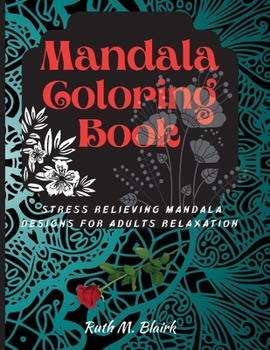 Paperback Mandala Coloring Book: Amazing Selection of Stress Relieving and Relaxing Mandalas Book