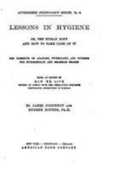 Paperback Lessons in Hygiene, Or, The Human Body and how to Take Care of it Book
