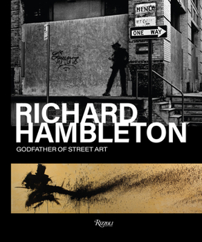 Hardcover Richard Hambleton: Godfather of Street Art Book