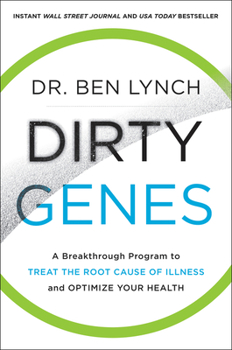 Paperback Dirty Genes: A Breakthrough Program to Treat the Root Cause of Illness and Optimize Your Health Book