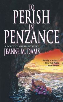 To Perish in Penzance - Book #7 of the Dorothy Martin