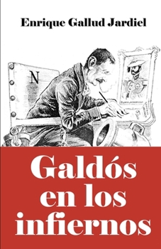 Paperback Galdós en los infiernos [Spanish] Book