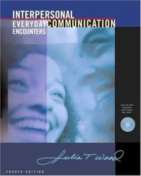 Paperback Interpersonal Communication: Everyday Encounters (with CD-ROM and InfoTrac) Book