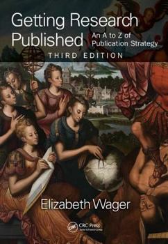 Hardcover Getting Research Published: An A-Z of Publication Strategy, Third Edition Book