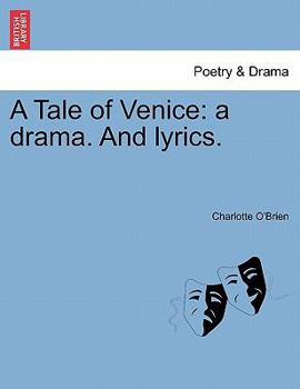 Paperback A Tale of Venice: A Drama. and Lyrics. Book