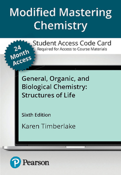 Modified Mastering Chemistry with Pearson eText -- Standalone Access Card -- for General, Organic, and Biological Chemistry: Structures of Life (6th Edition)