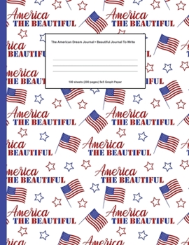 American Dream Journal: Beautiful Journal To Write In 8.5" x 11" (21.59 x 27.94 cm)