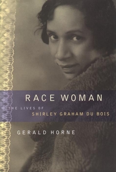 Hardcover Race Woman: The Lives of Shirley Graham Du Bois Book