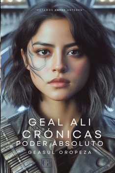 Paperback Geal Ali Crónicas: Poder Absoluto [Spanish] Book