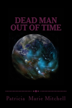 Paperback Dead Man Out of Time: Place Changer Book